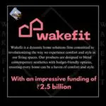 Wakefit story