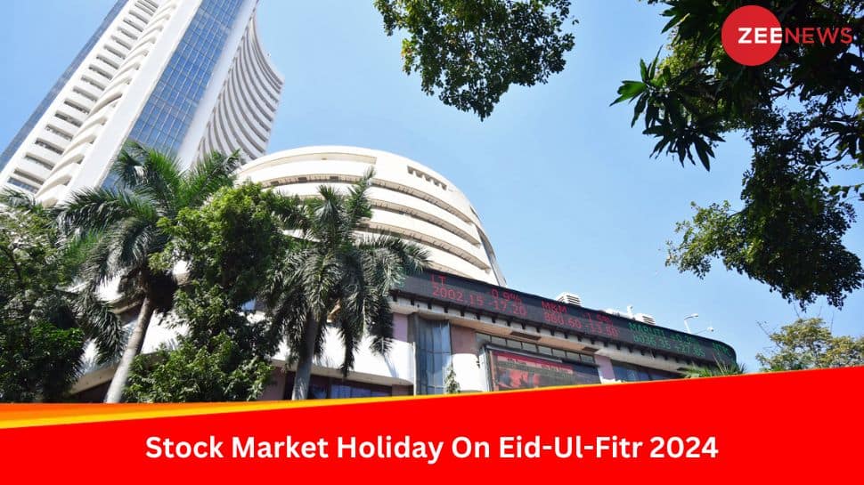 Stock Market Holiday On EidUlFitr 2024 Check Whether NSE, BSE, Open